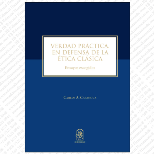 VERDAD PRÁCTICA - EN DEFENSA DE LA ÉTICA CLÁSICA