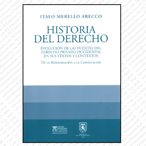 HISTORIA DEL DERECHO -Evolución de las fuentes del derecho privado occidental en sus textos y contextos