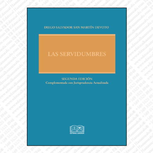 LAS SERVIDUMBRES segunda edición-complementada con jurisprudencia