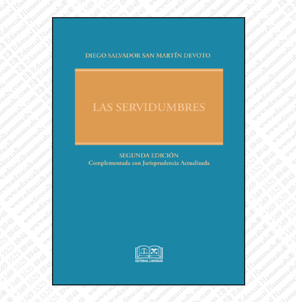 LAS SERVIDUMBRES segunda edición-complementada con jurisprudencia