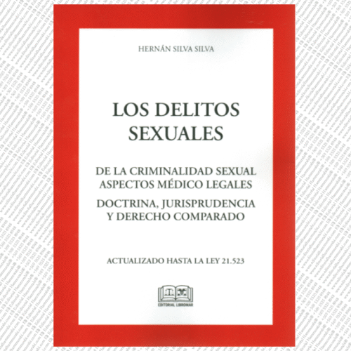 LOS DELITOS SEXUALES - DE LA CRIMINALIDAD SEXUAL, ASPECTOS MÉDICO LEGALES