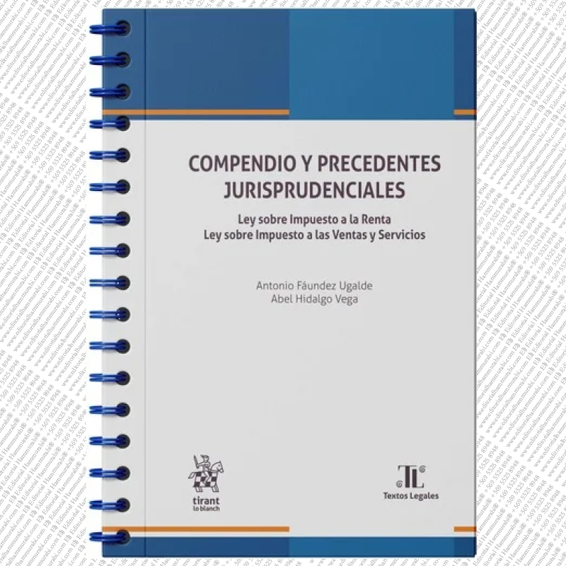 COMPENDIO Y PRECEDENTES JURISPRUDENCIALES. Ley sobre Impuesto a la Renta. Ley sobre Impuesto a las Ventas y Servicios