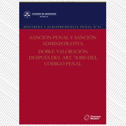 DOCTRINA Y JURISPRUDENCIA PENAL - SANCIÓN PENAL Y SANCIÓN  ADMINISTRATIVA. DOBLE VALORACIÓN DESPUÉS DEL ART. 78 BIS DEL CÓDIGO PENAL