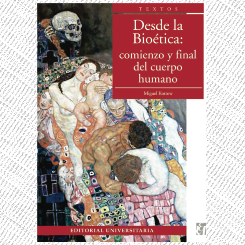 DESDE LA BIOÉTICA: COMIENZO Y FINAL DEL CUERPO HUMANO