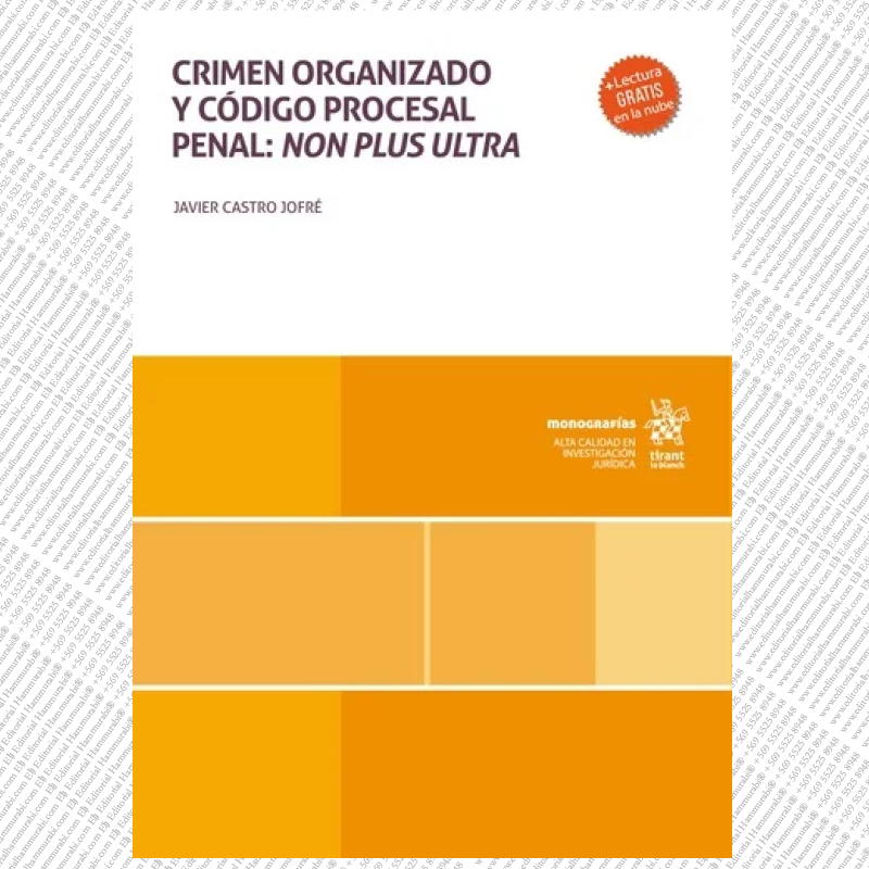 CRIMEN ORGANIZADO Y CÓDIGO PROCESAL PENAL: NON PLUS ULTRA