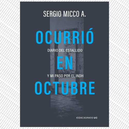 OCURRIÓ EN OCTUBRE Diario del estallido y mi paso por el INDH