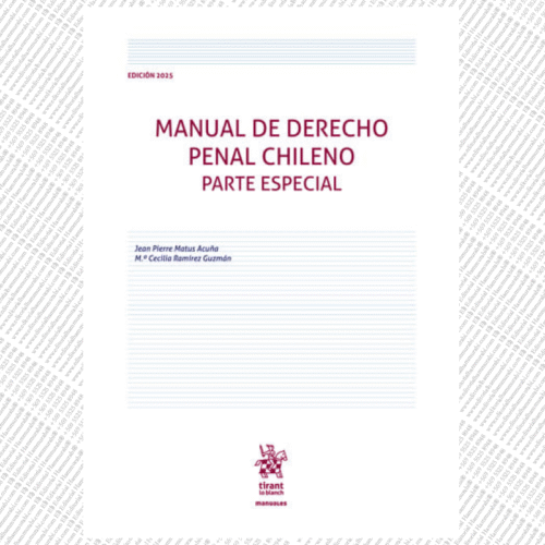 MANUAL DE DERECHO PENAL CHILENO. Parte Especial Edición 2025