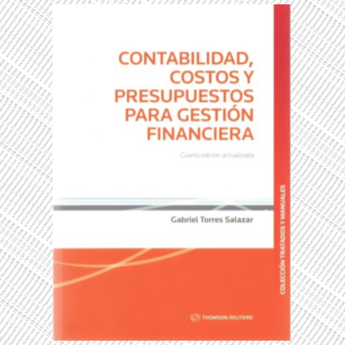 CONTABILIDAD, COSTOS Y PRESUPUESTOS PARA GESTIÓN FINANCIERA - 4TA EDICIÓN