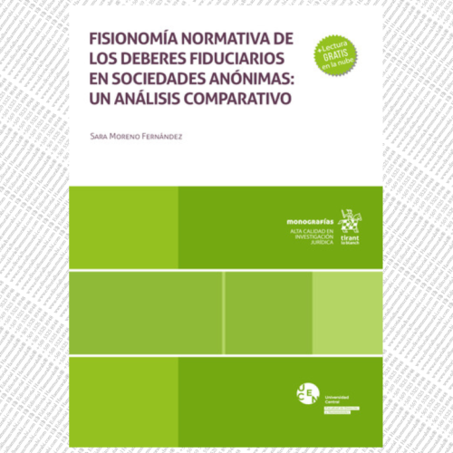 FISIONOMÍA NORMATIVA DE LOS DEBERES FIDUCIARIOS EN SOCIEDADES ANÓNIMAS: un análisis comparativo