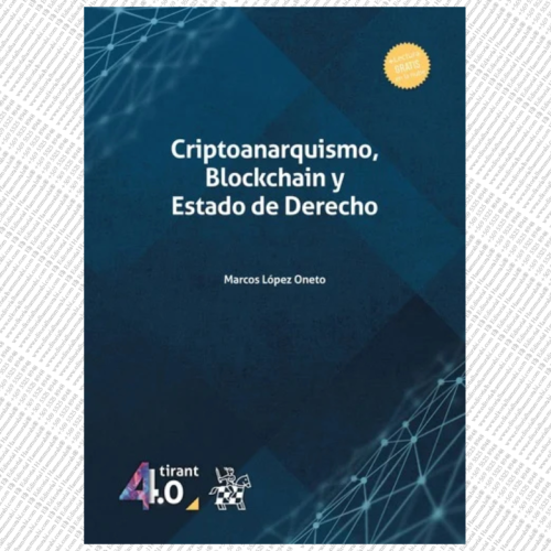 CRIPTOANARQUISMO, Blockchain y Estado de Derecho